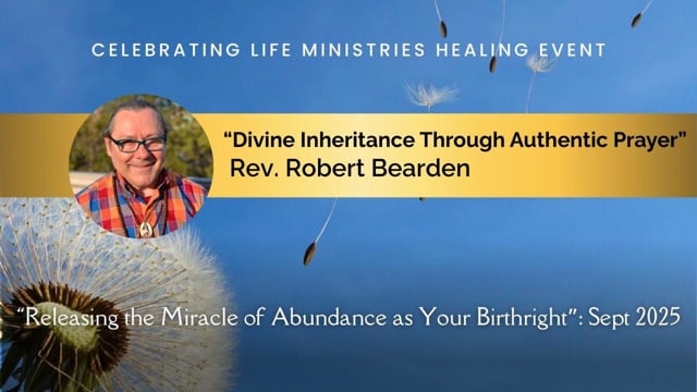 Bishop Robert Bearden's Talk – Divine Inheritance Through Authentic Prayer